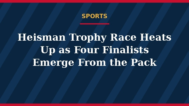 La carrera por el Trofeo Heisman se intensifica con cuatro finalistas destacados